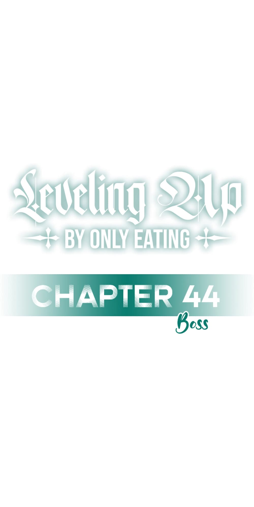 Leveling Up, By Only Eating! 44-44
