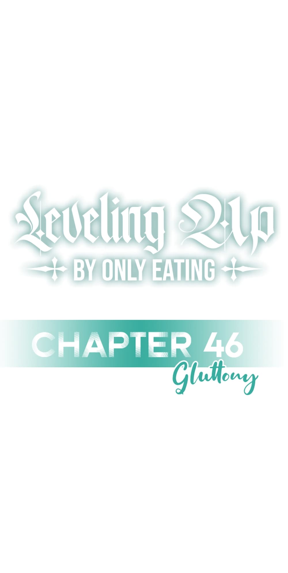 Leveling Up, By Only Eating! 46-46